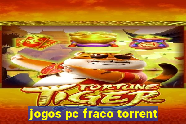 jogos pc fraco torrent